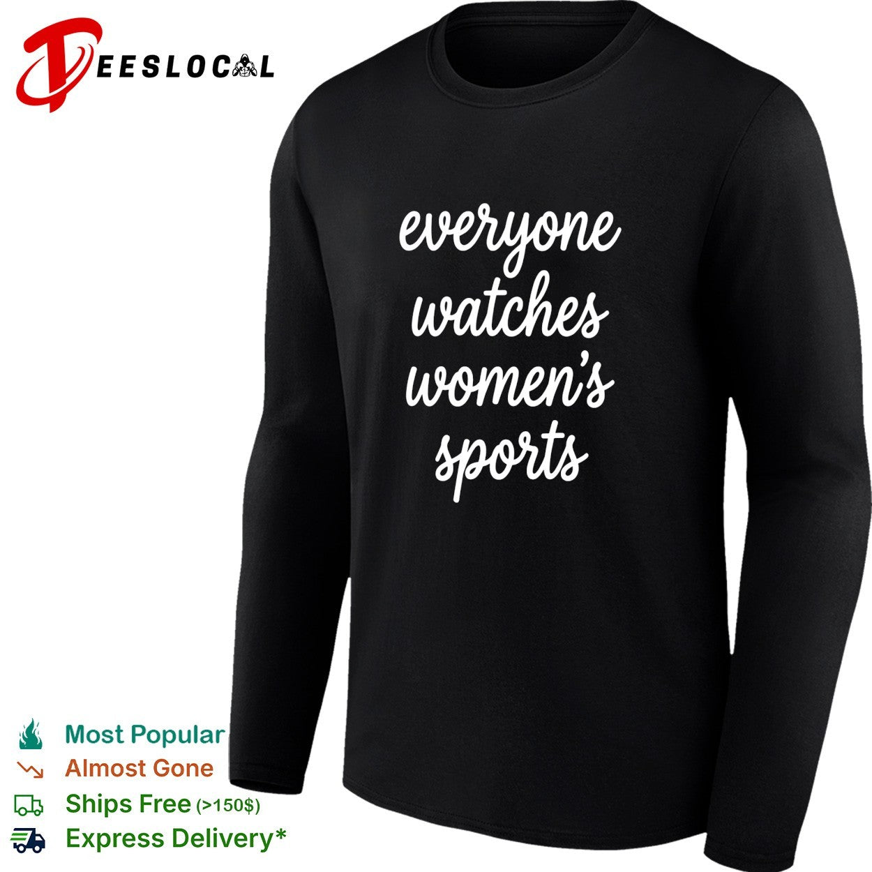 Everyone watches womens sports cursive script lettering statement quote shirt