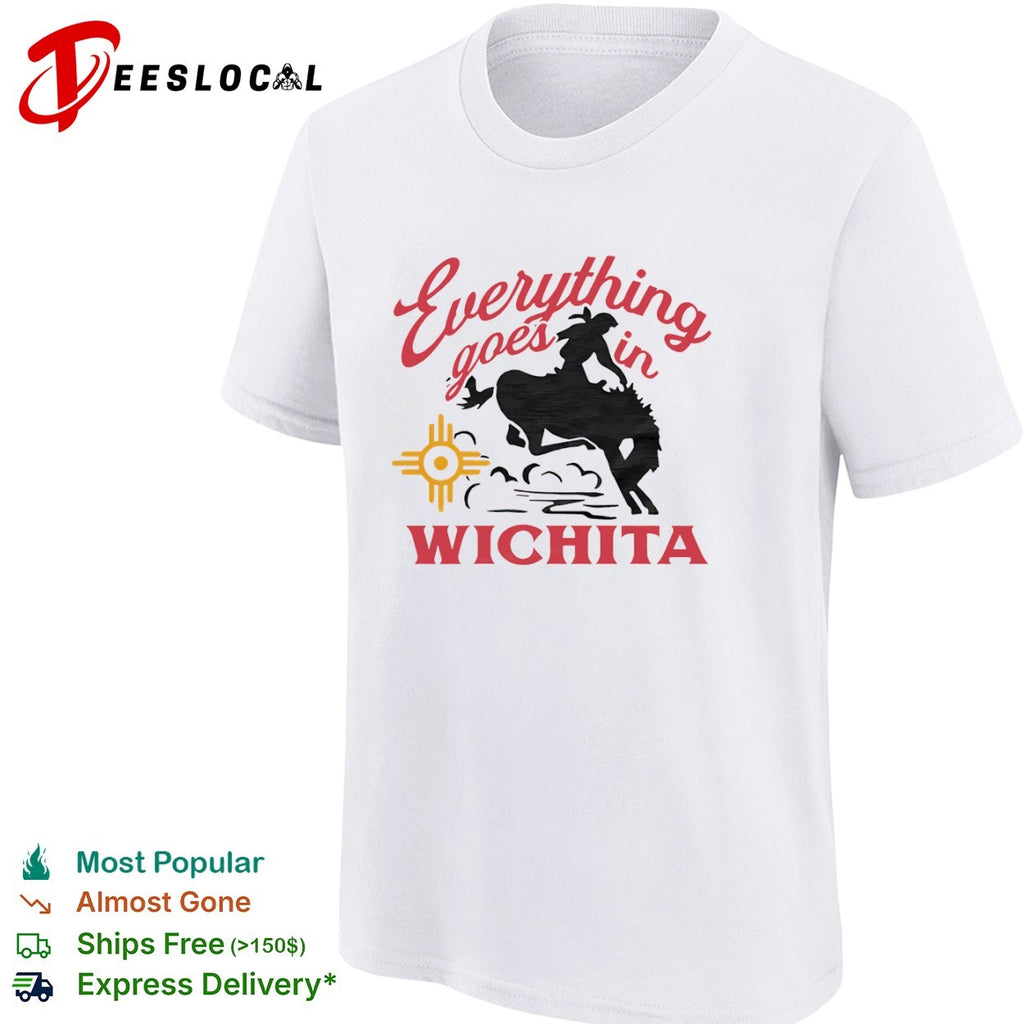 Everything Goes in Wichita Cowboy Rodeo shirt