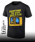 Everything the state says is a lie and all that they have they have stolen shirt