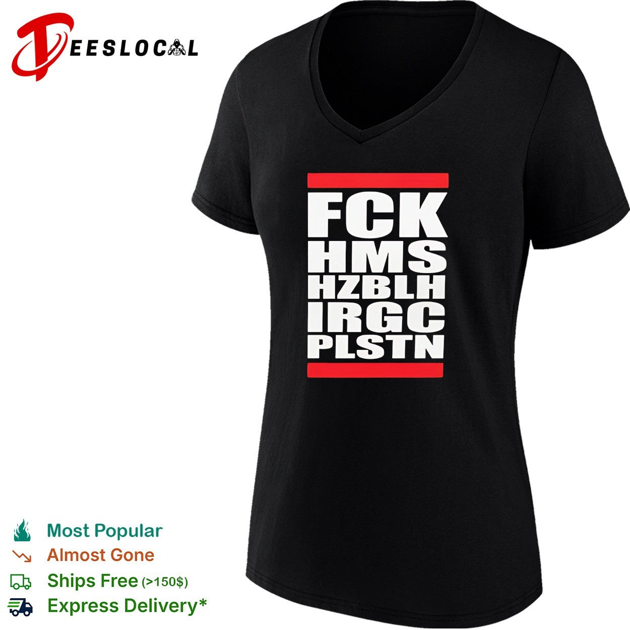 FCK HMS HZBLH IRGC PLSTN acronym shirt