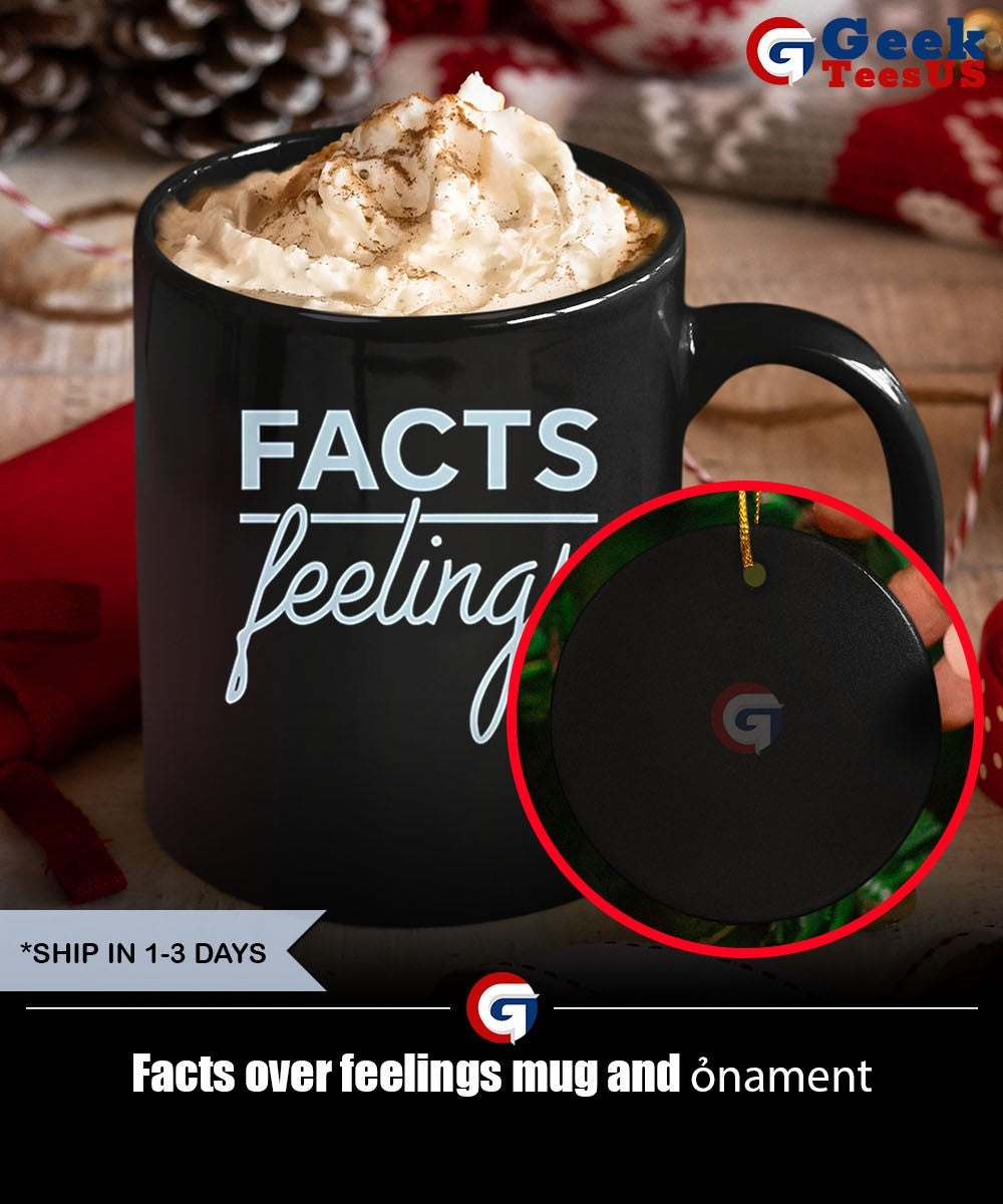 Facts over feelings shirt