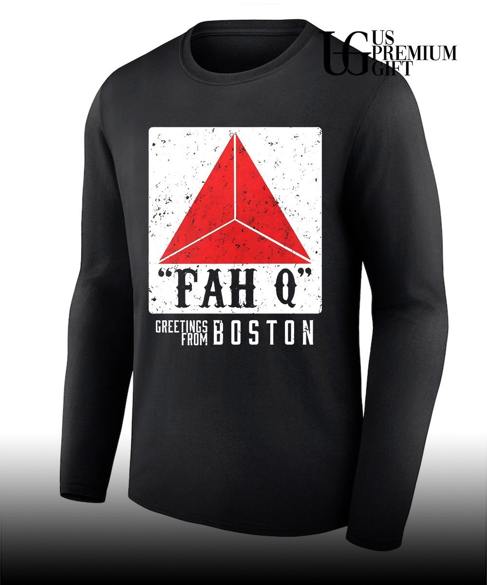 Fah Q geetings from Boston shirt