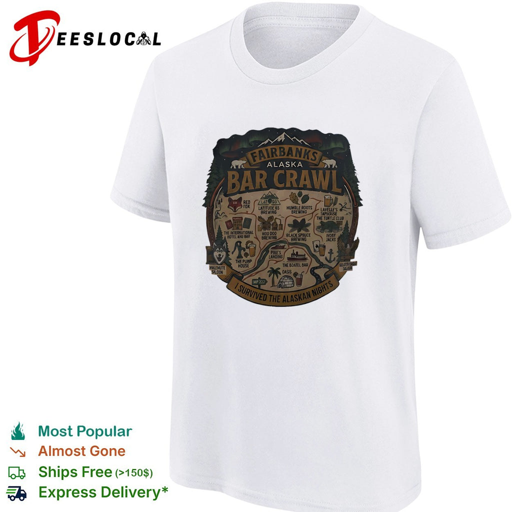Fairbanks Alaska Bar Crawl I Survived the Alaskan Nights shirt