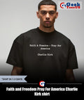 Faith and Freedom Pray For America Charlie Kirk shirt
