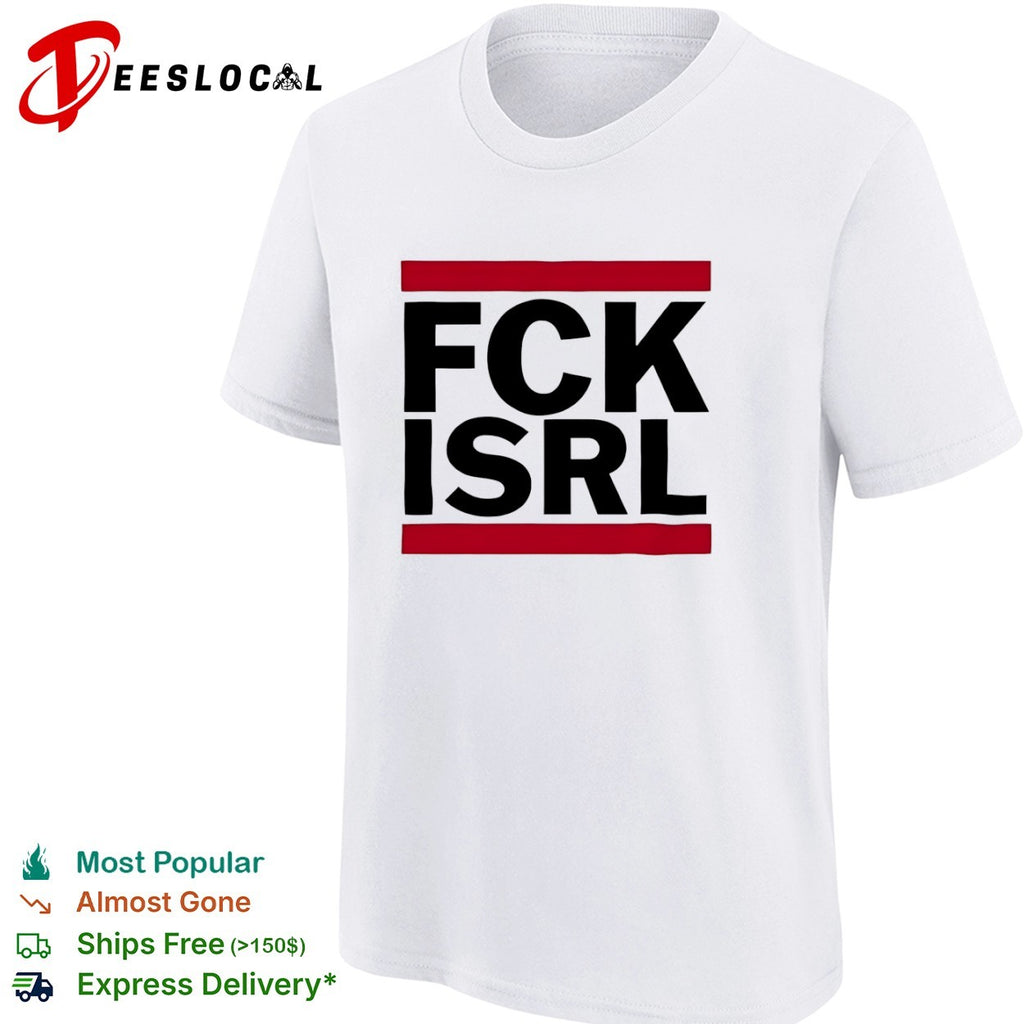 Fck Isrl political statement protest shirt