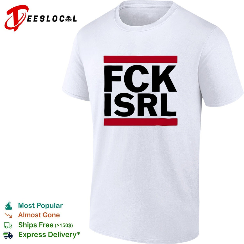 Fck Isrl political statement protest shirt