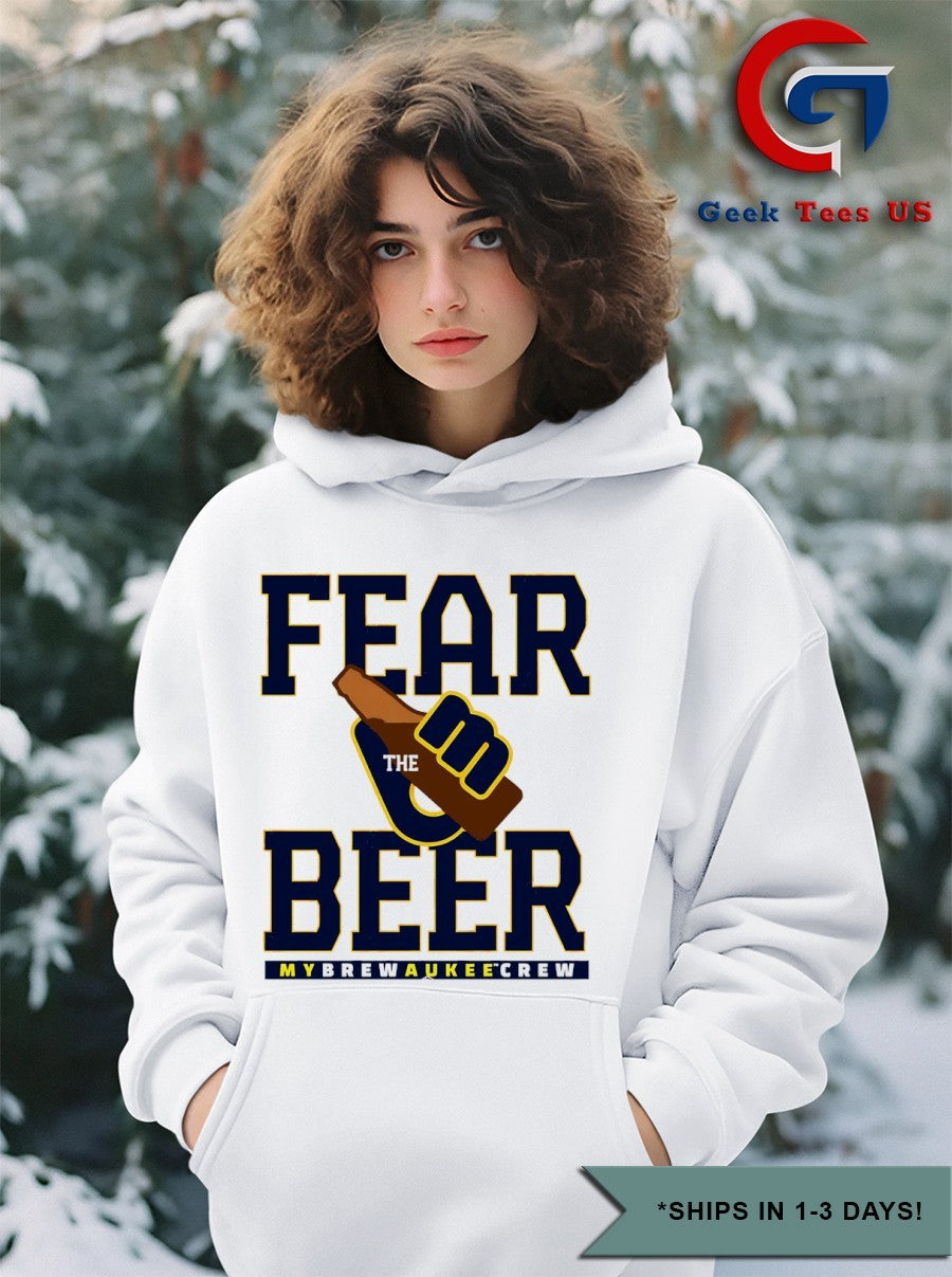 Fear the Beer my Milwaukee Brewers shirt