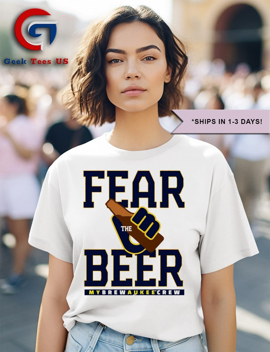 Fear the Beer my Milwaukee Brewers shirt