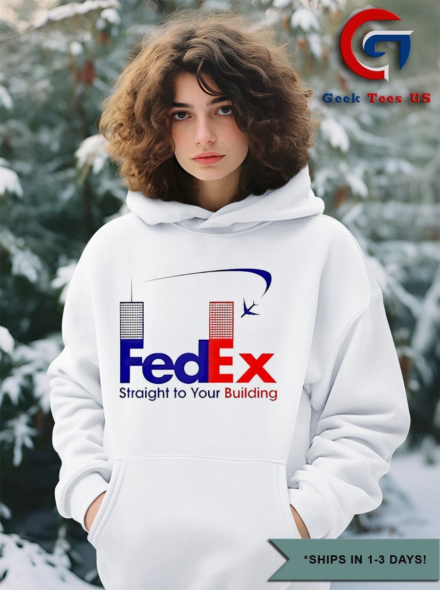 Fedex straight to your building logo shirt