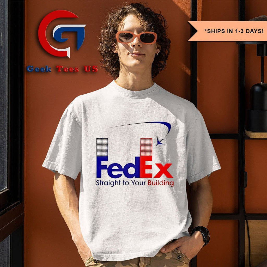 Fedex straight to your building logo shirt