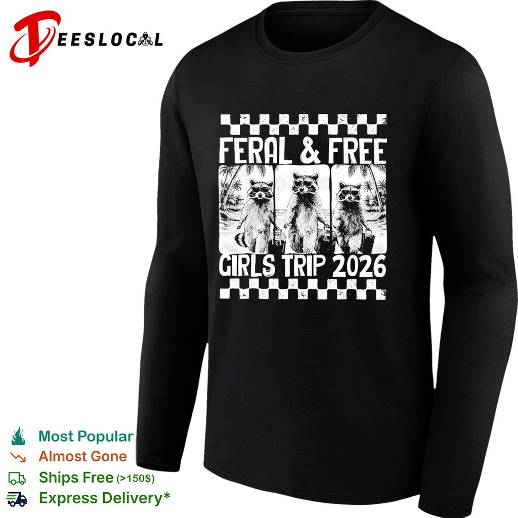 Feral and Free Girls Trip 2026 Raccoon Vacation shirt