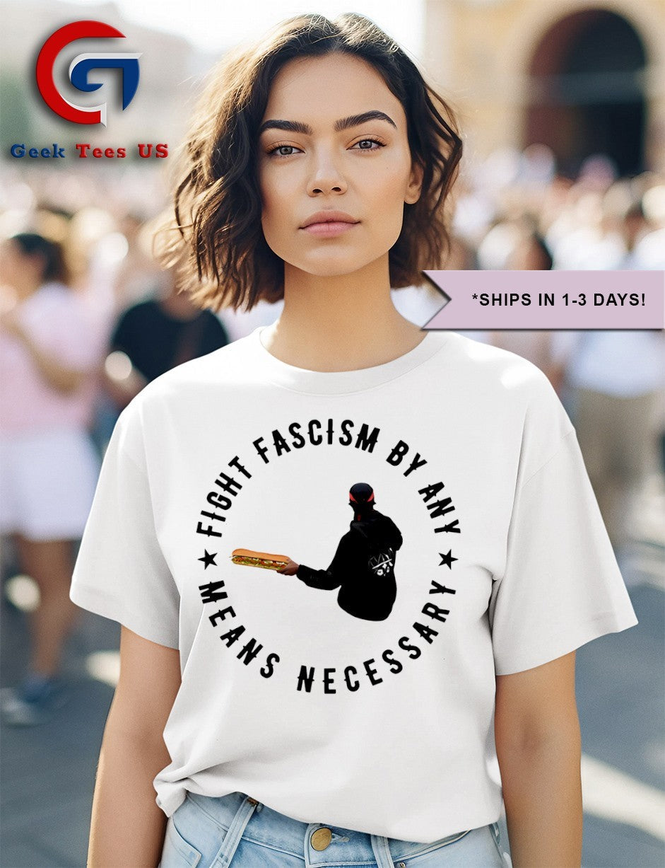 Fight fascism by any means necessary shirt