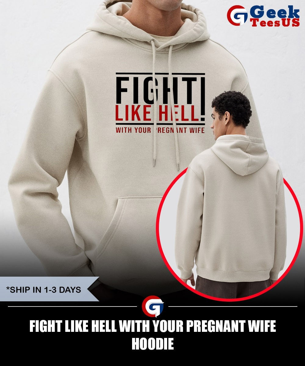 Fight like hell with your pregnant wife shirt