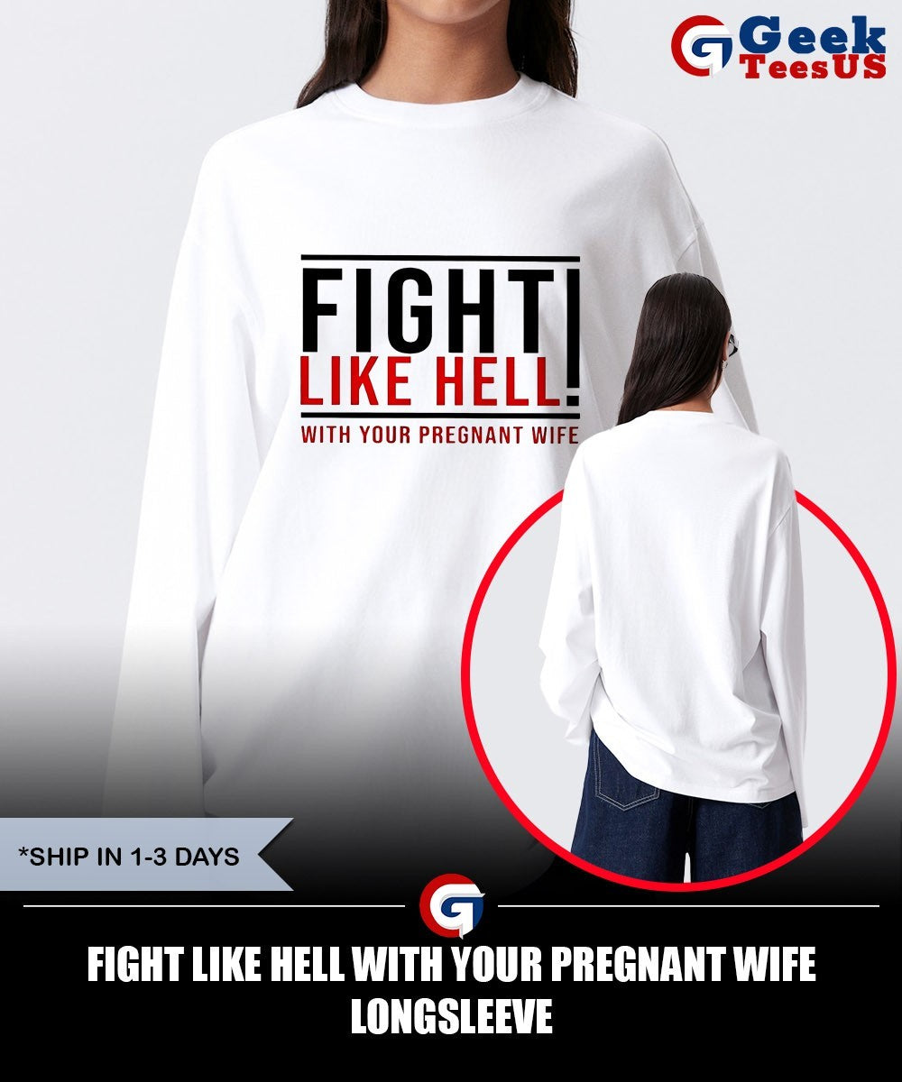 Fight like hell with your pregnant wife shirt