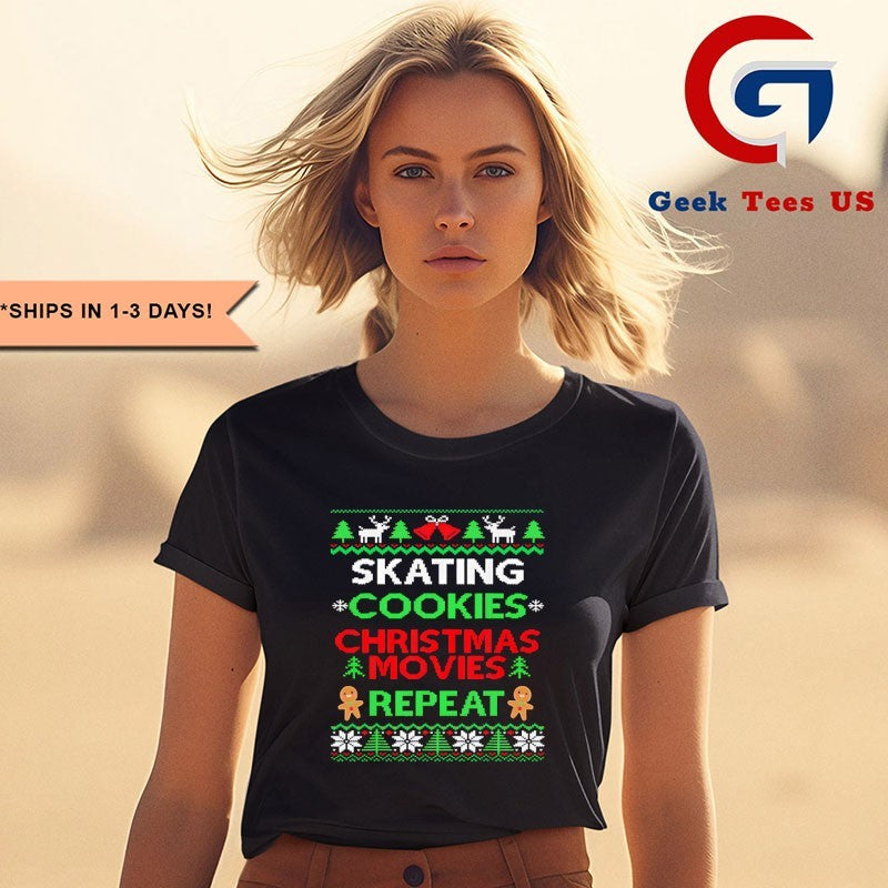 Figure Skater Gift Skating cookies Christmas movies repeat ugly Xmas shirt