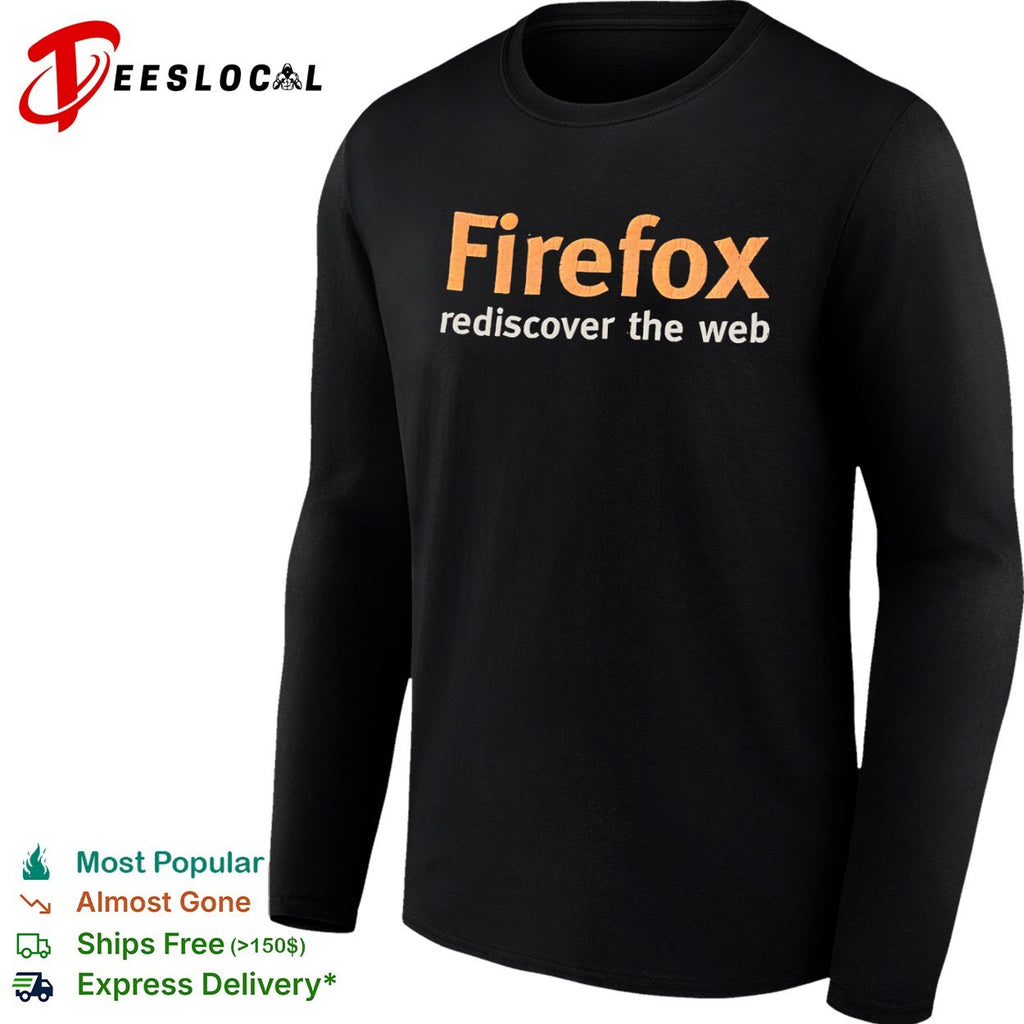 Firefox Rediscover the Web Mozilla internet shirt