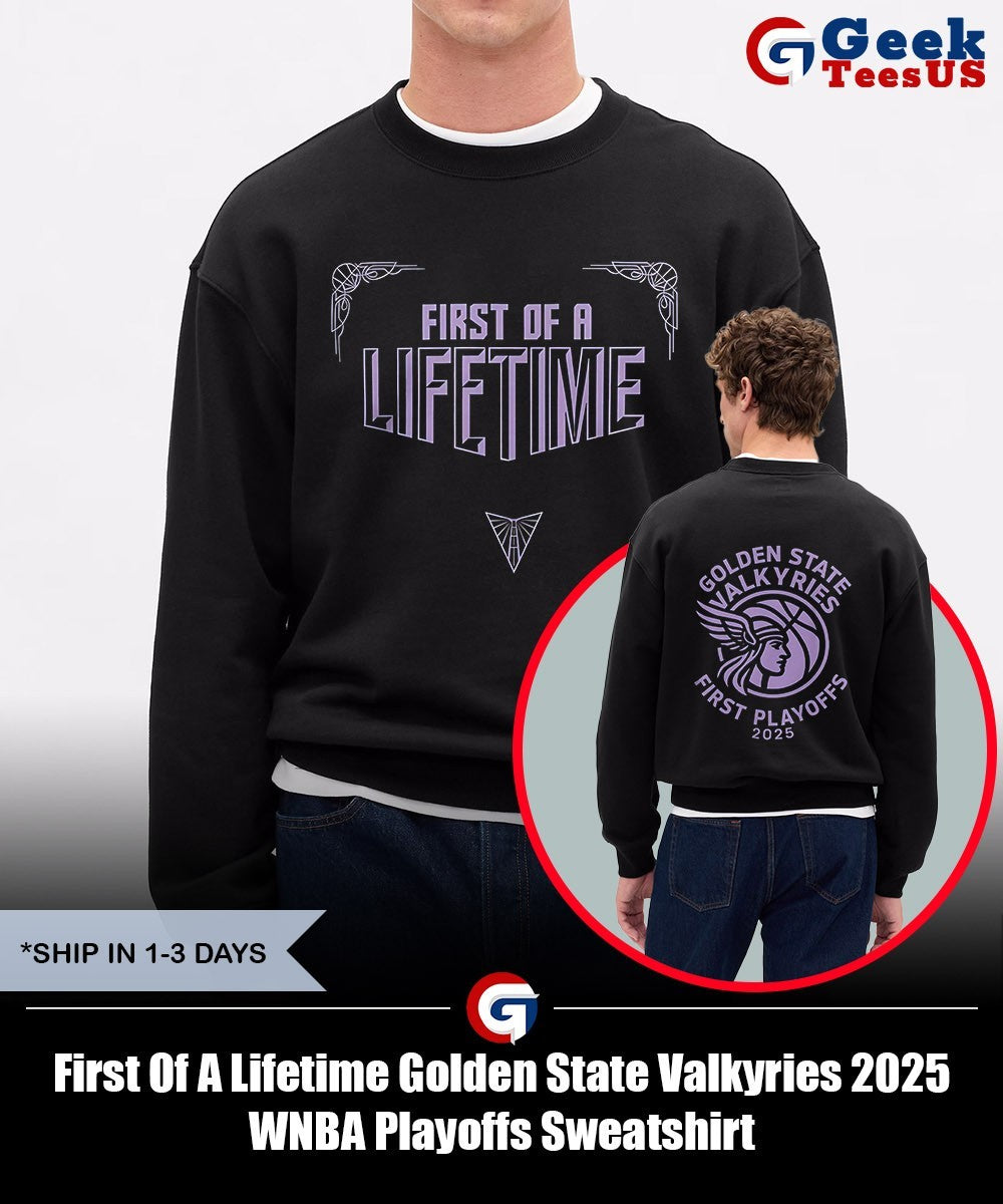First Of A Lifetime Golden State Valkyries 2025 WNBA Playoffs shirt
