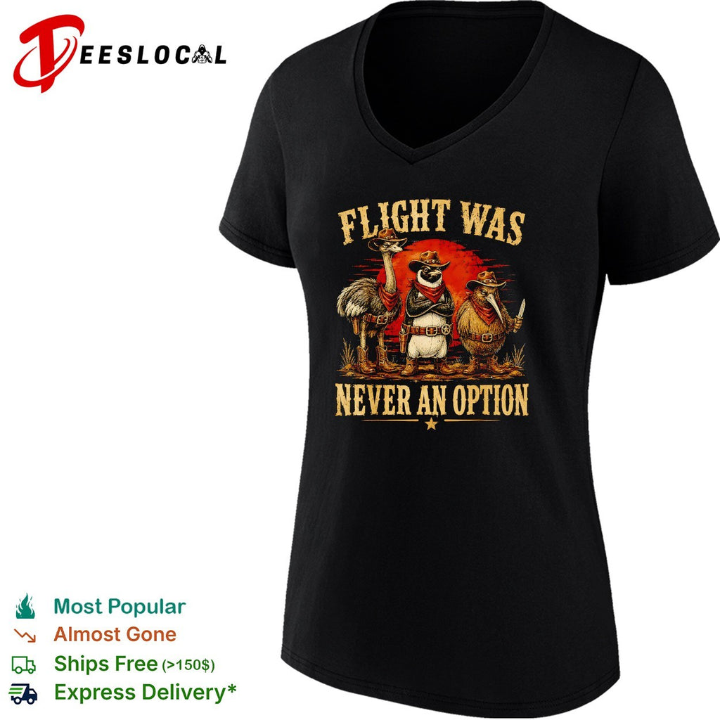 Flight was never an option ostrich penguin kiwi cowboy shirt