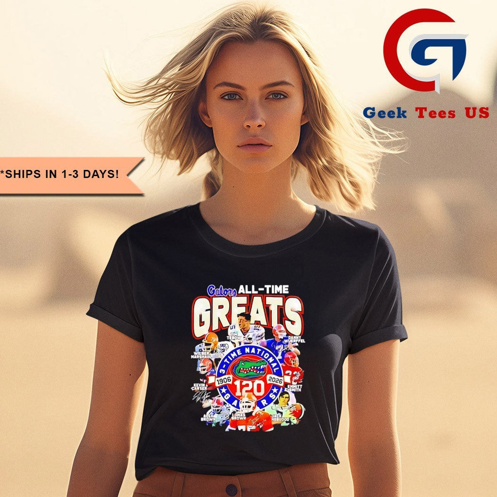 Florida Gators all-time 120 seasons greats 3-time National Champions 1906-2026 shirt
