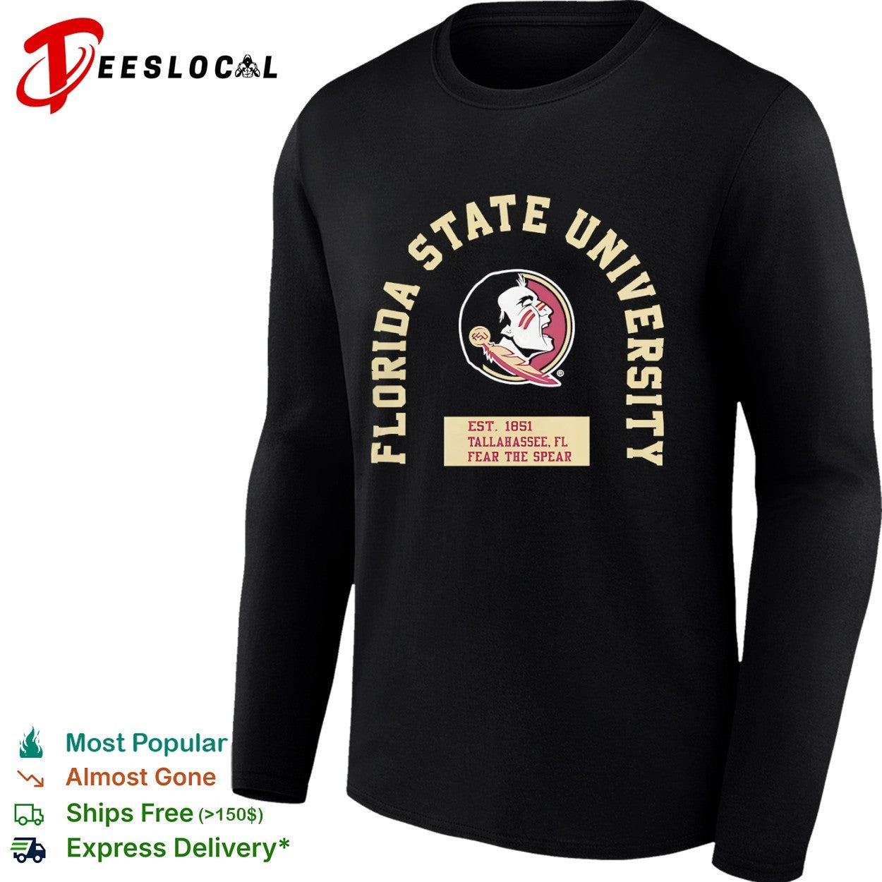 Florida State University Fear the Spear Est 1851 Tallahassee FL shirt