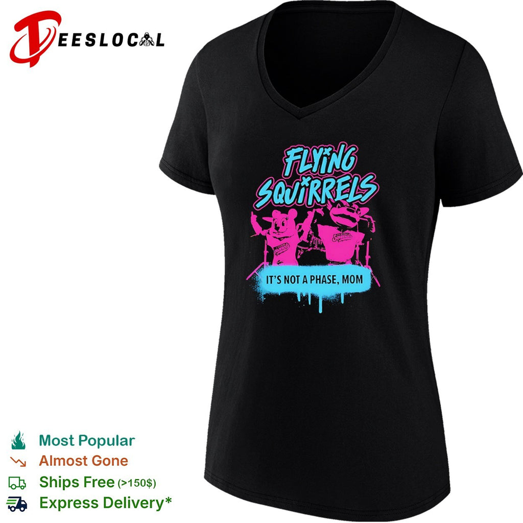 Flying Squirrels It’s Not a Phase Mom minor league baseball shirt