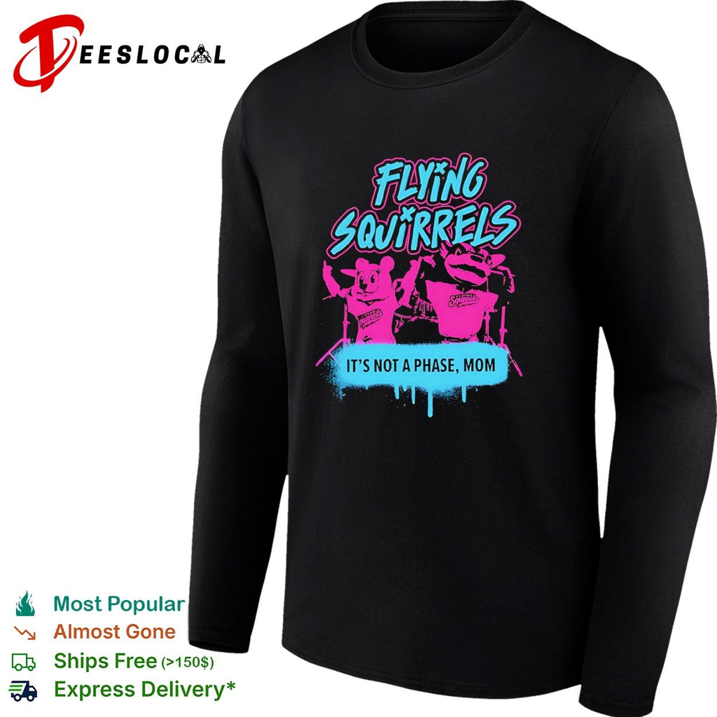 Flying Squirrels It’s Not a Phase Mom minor league baseball shirt