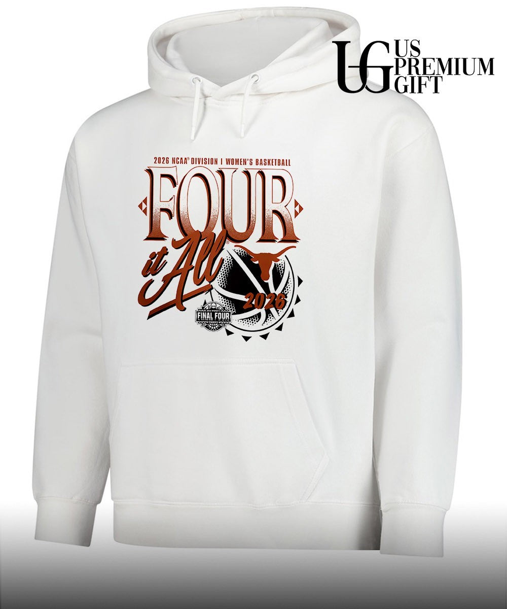 Four It All Texas Longhorns Women’s 2026 NCAA Basketball Tournament March Madness Final Four shirt