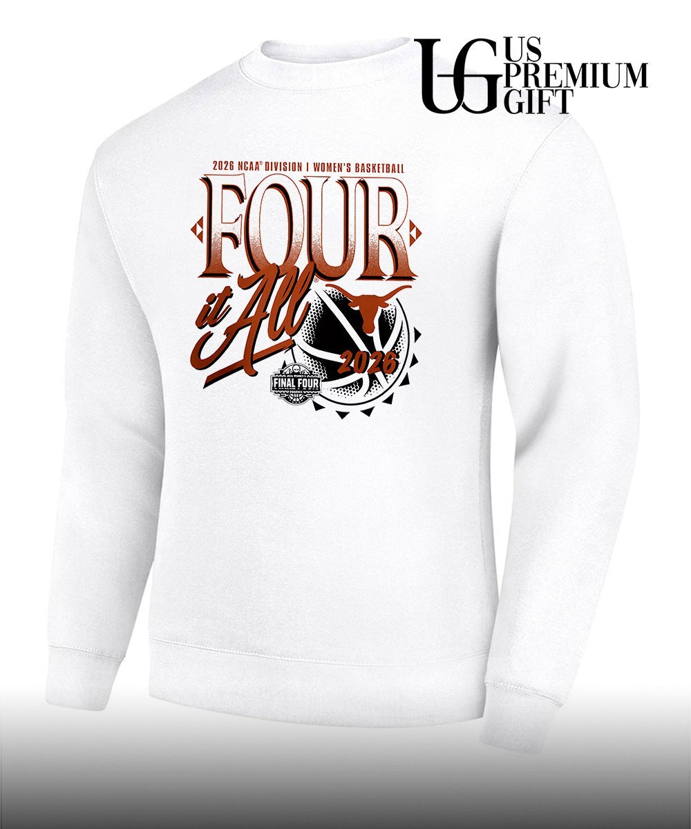 Four It All Texas Longhorns Women’s 2026 NCAA Basketball Tournament March Madness Final Four shirt