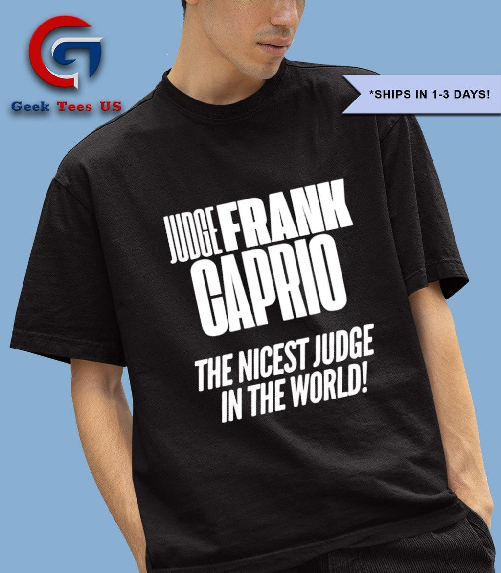 Frank Caprio The Nicest Judge In The World shirt