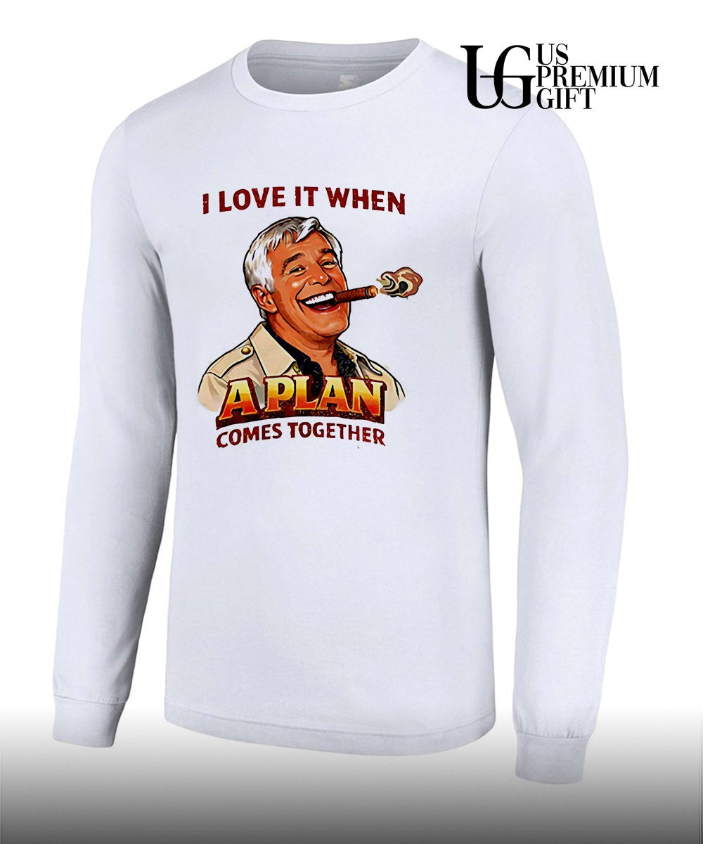 Frank Drebin I love it when a plan comes together shirt