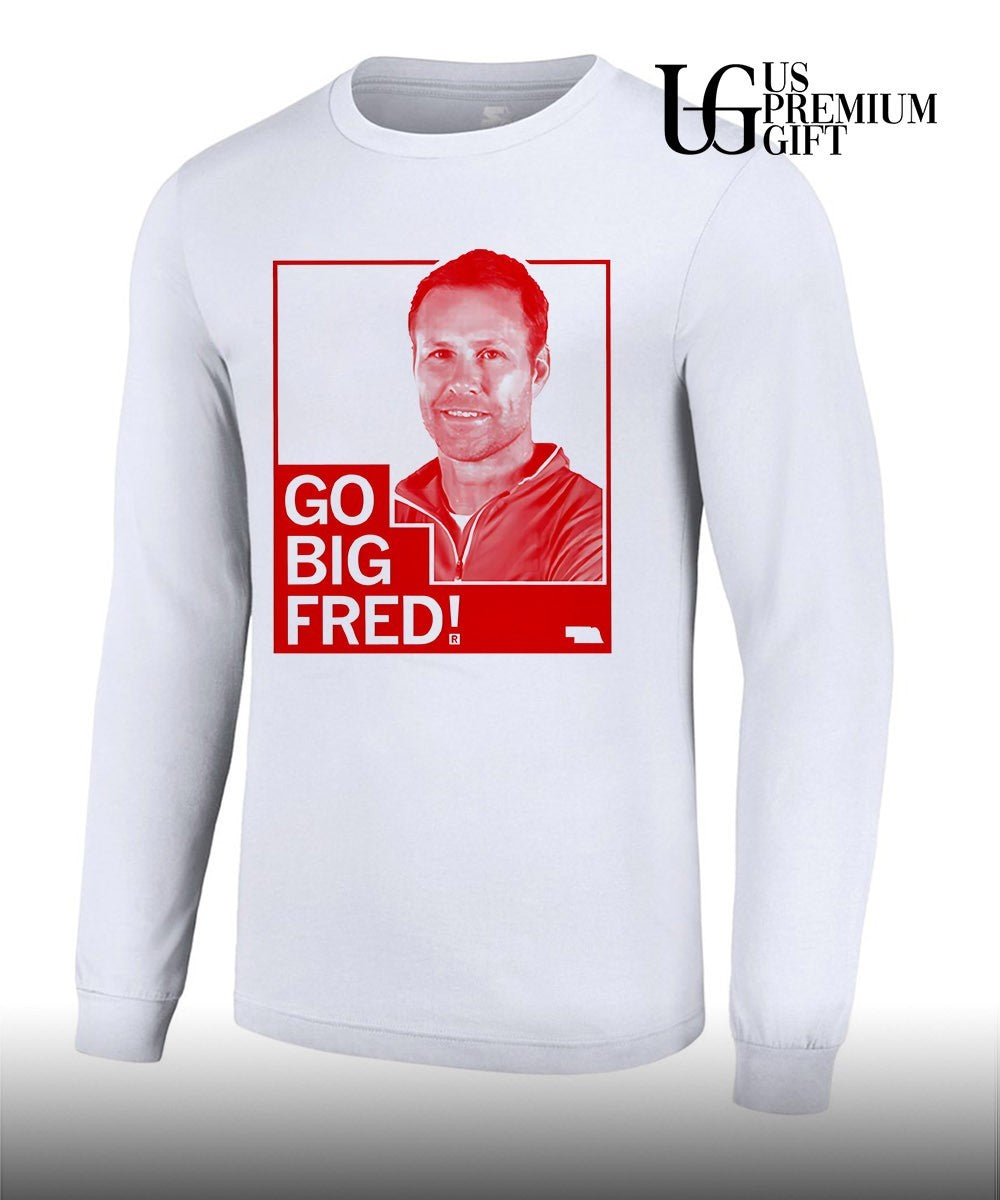 Fred Hoiberg Coach Nebraska Cornhuskers Go Big Fred shirt
