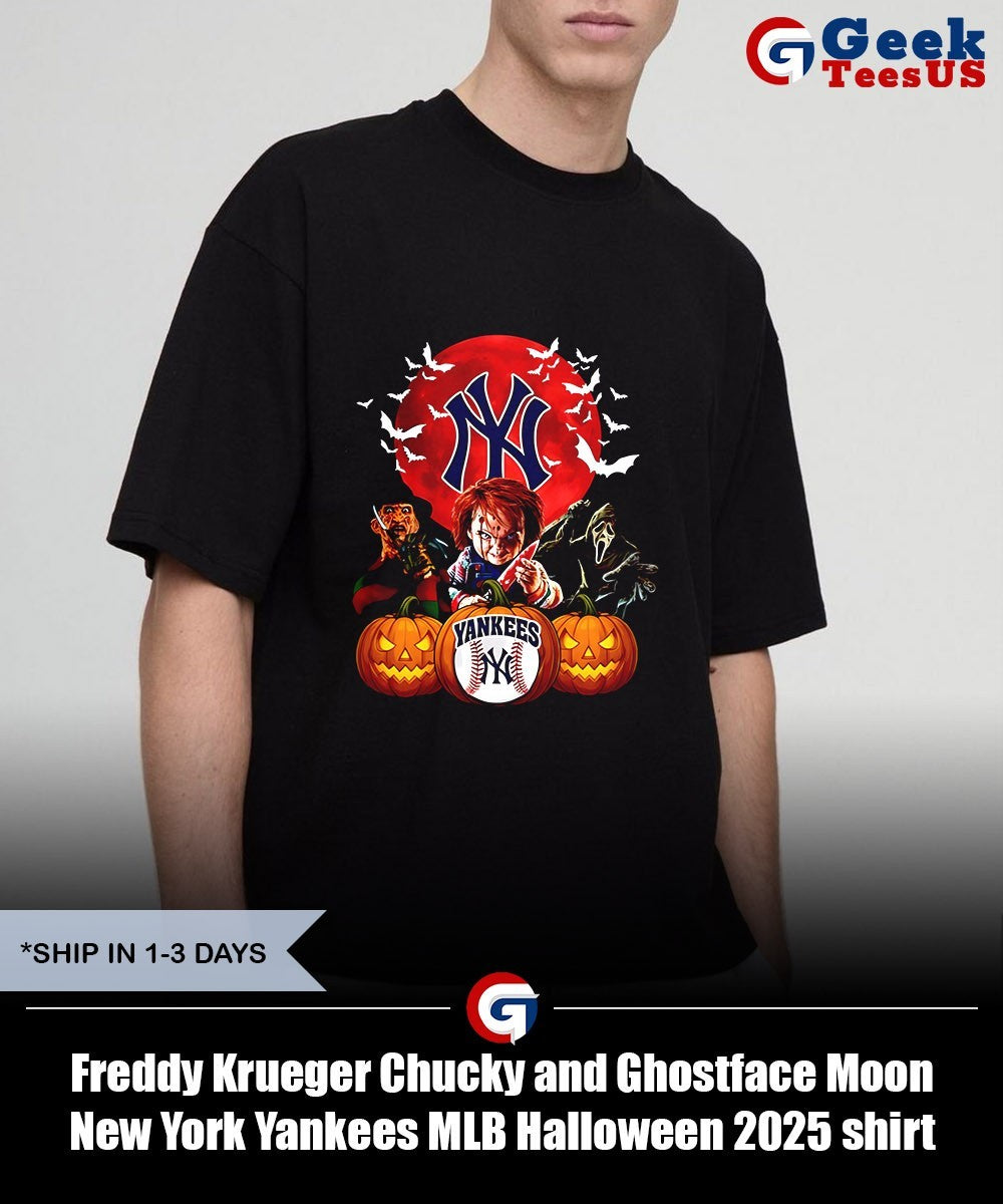 Freddy Krueger Chucky and Ghostface Moon New York Yankees MLB Halloween 2025 shirt