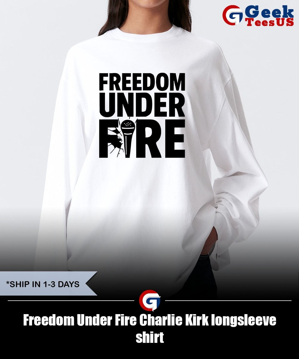Freedom Under Fire Charlie Kirk shirt