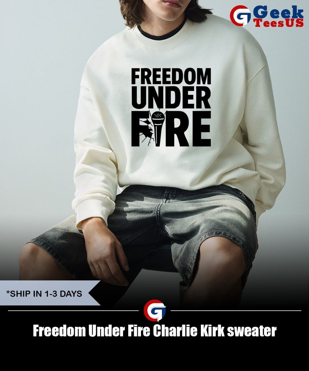 Freedom Under Fire Charlie Kirk shirt