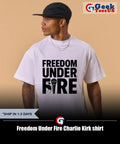 Freedom Under Fire Charlie Kirk shirt