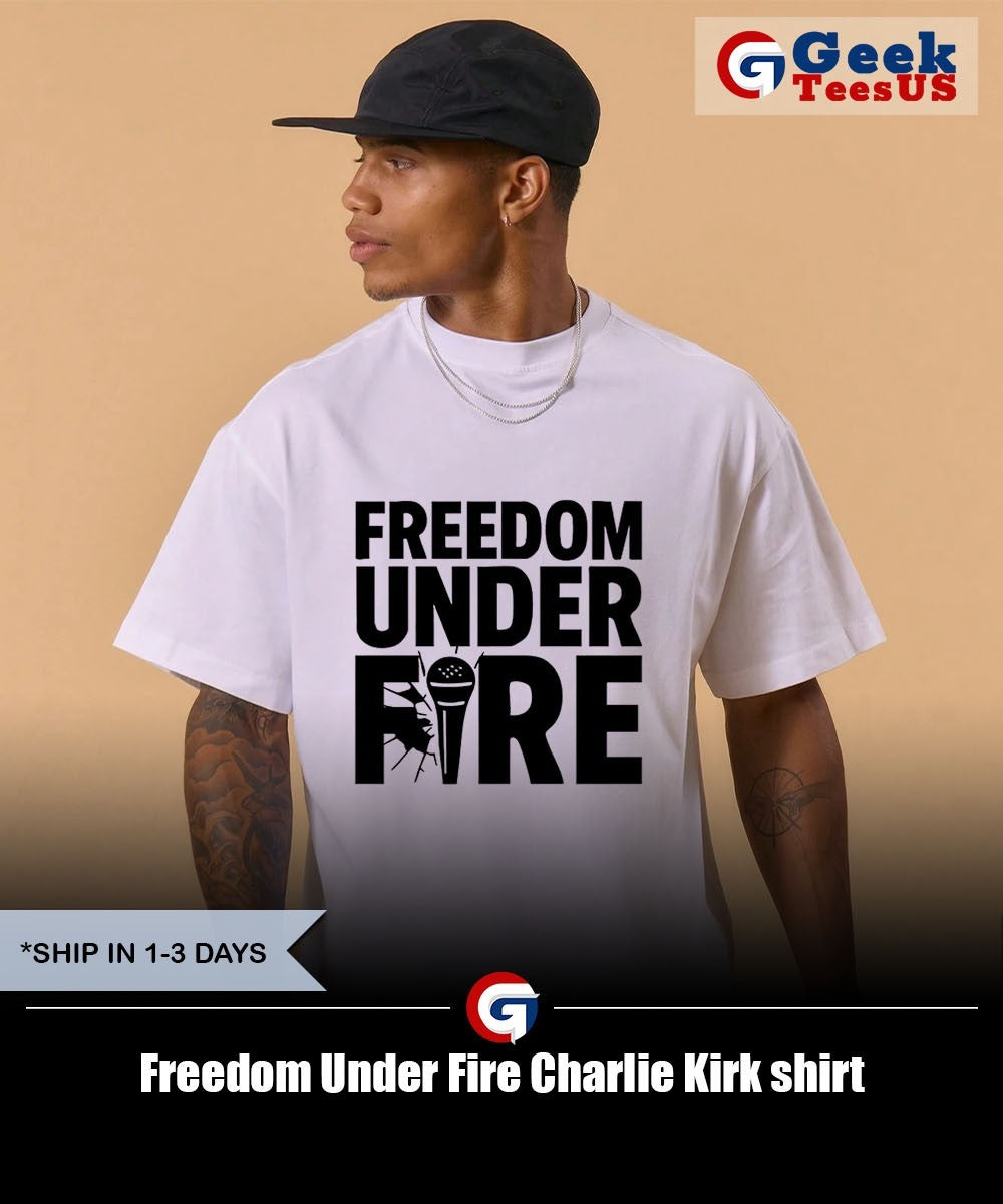 Freedom Under Fire Charlie Kirk shirt