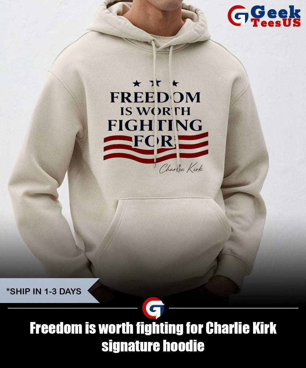 Freedom is worth fighting for Charlie Kirk signature shirt