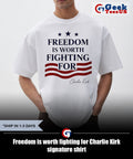 Freedom is worth fighting for Charlie Kirk signature shirt