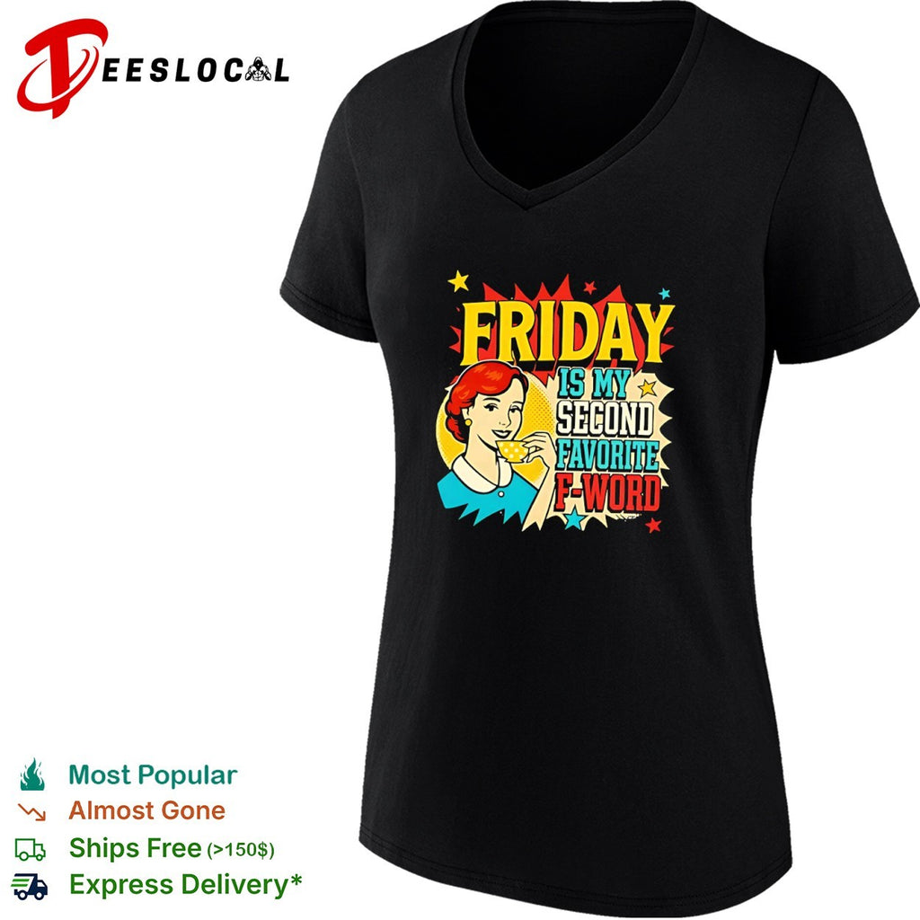 Friday Is My Second Favorite F-Word Retro Pop Art shirt
