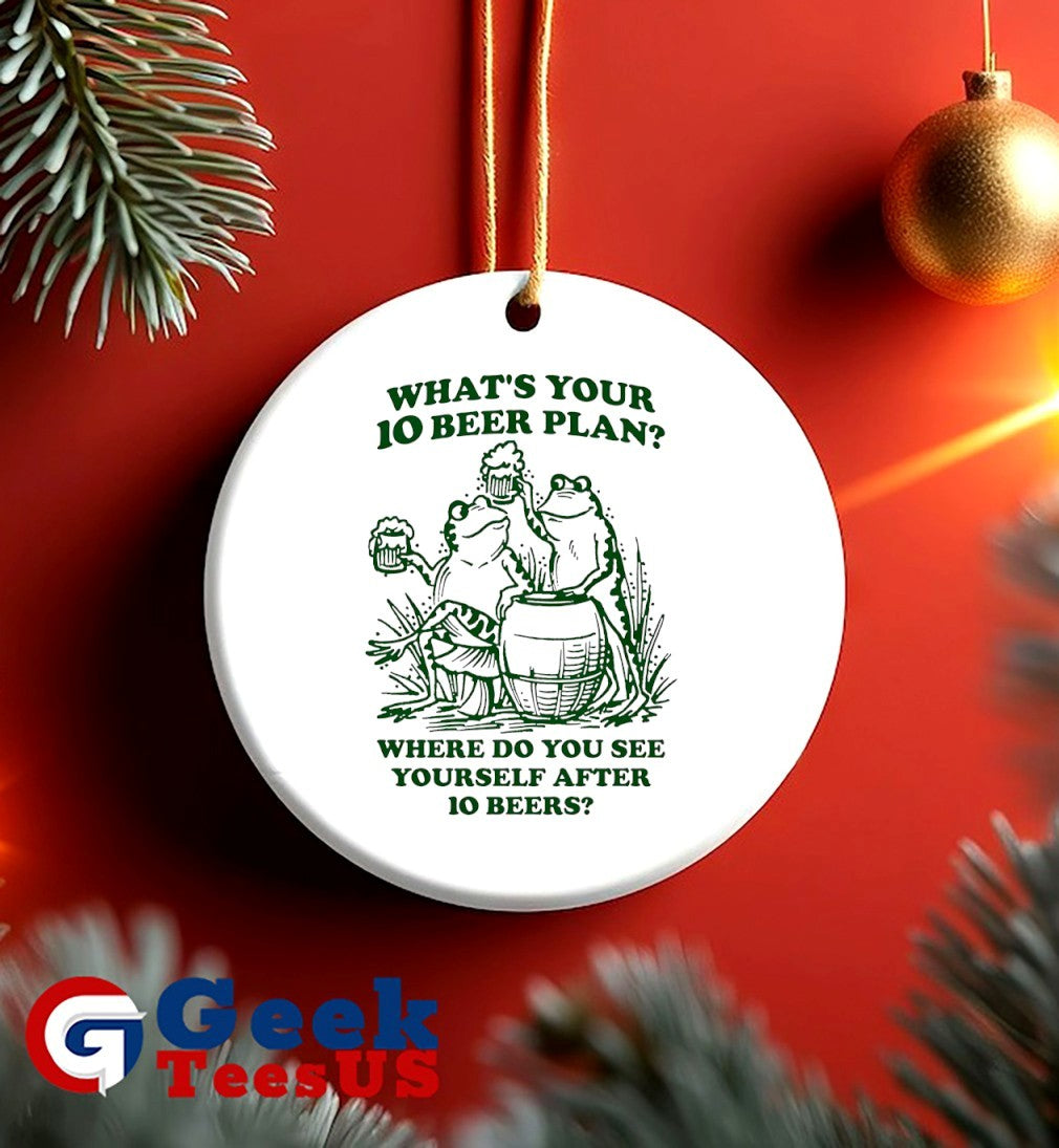Frog and Toad what’s your 10 beer plan where do you see yourself after 10 beers shirt