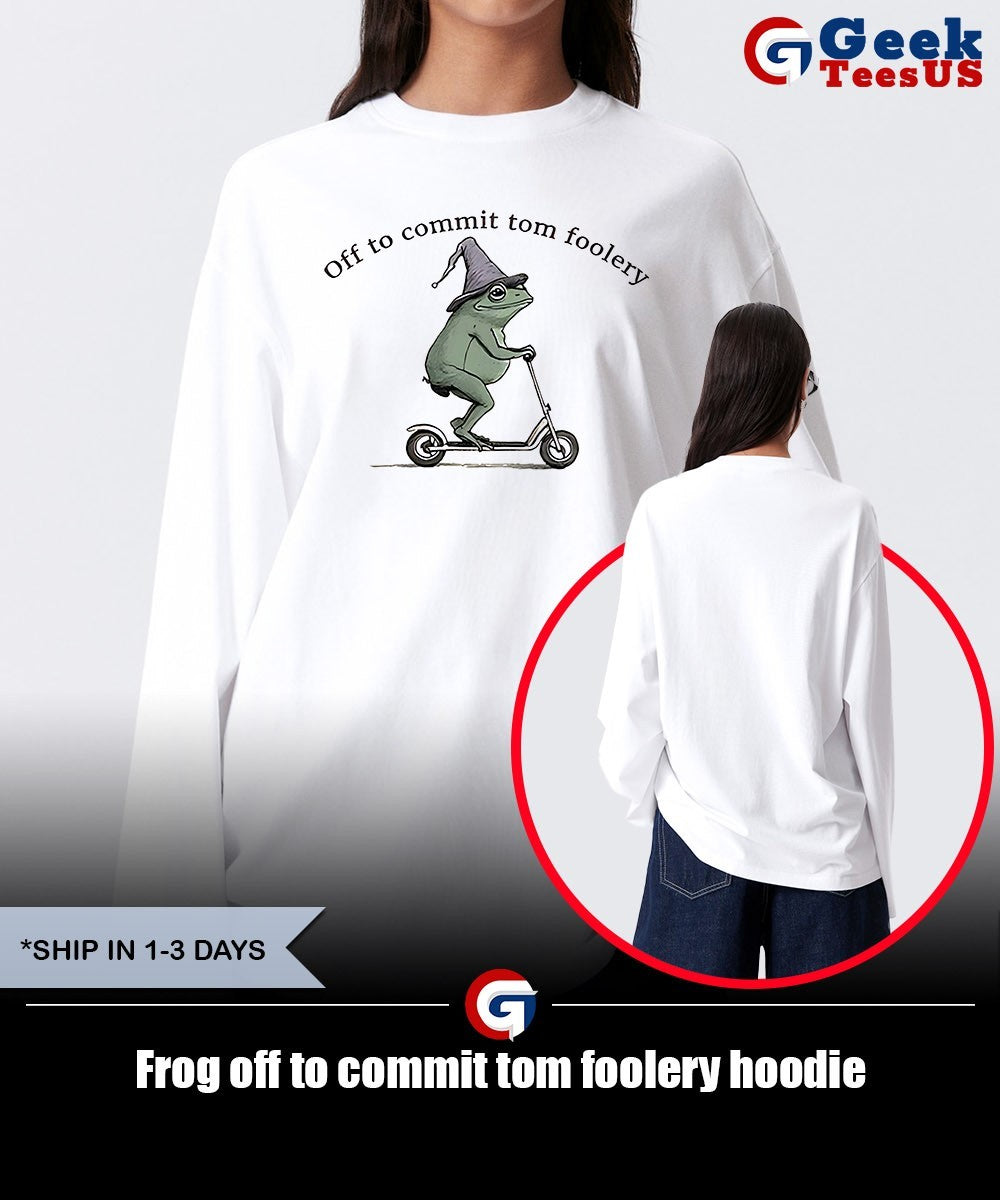 Frog off to commit tom foolery shirt