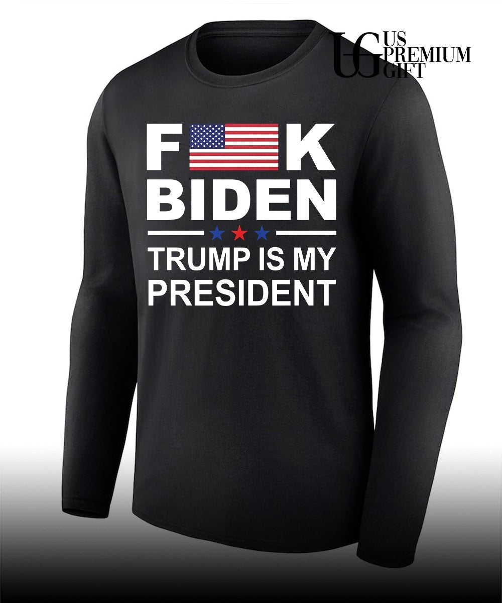 Fuck Biden Trump is my President flag shirt