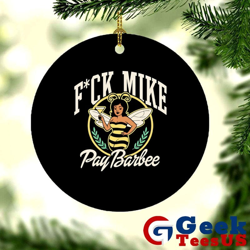 Fuck Mike Pay Barbee shirt