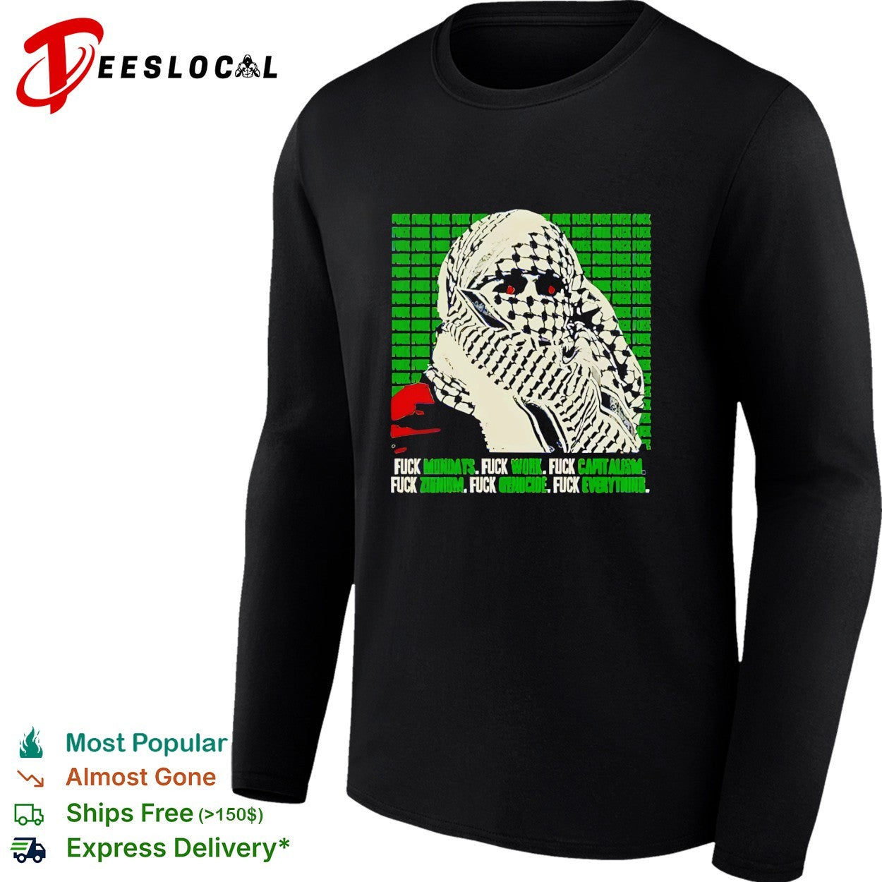 Fuck Mondays Work Capitalism Zionism Genocide Everything Keffiyeh Activism parody shirt