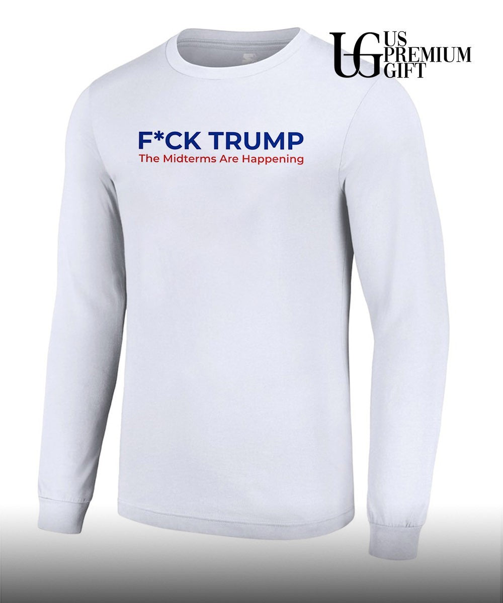 Fuck Trump The Midterms Are Happening shirt