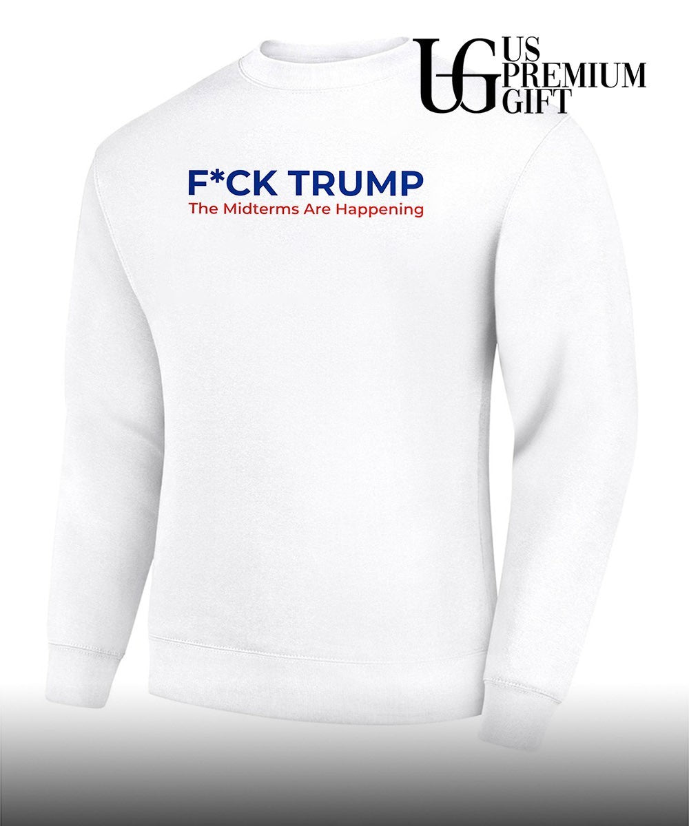Fuck Trump The Midterms Are Happening shirt