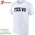 Fuck Wip shirt