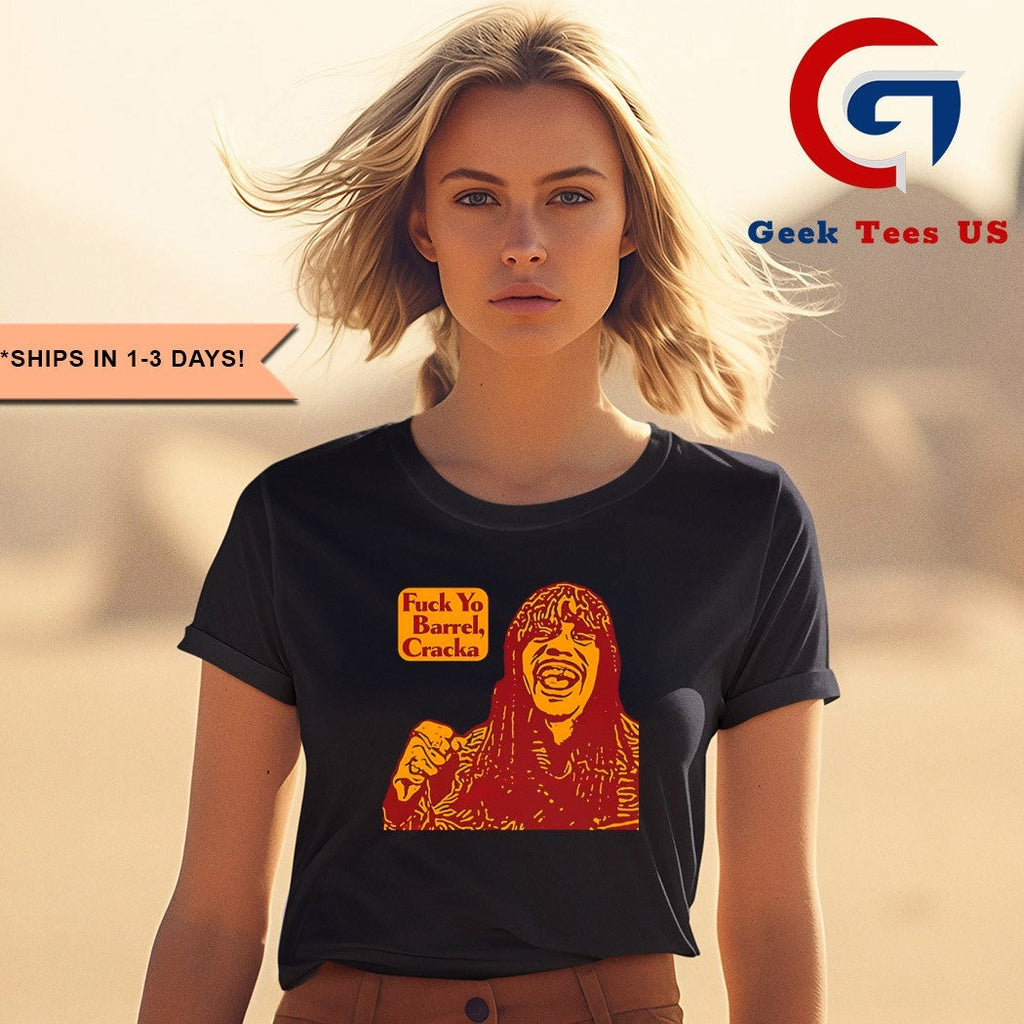 Fuck Yo Barrel Cracka shirt