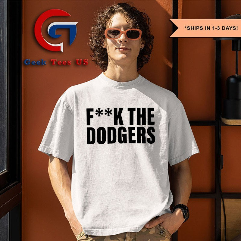 Fuck the Los Angeles Dodgers basbeall 2025 shirt