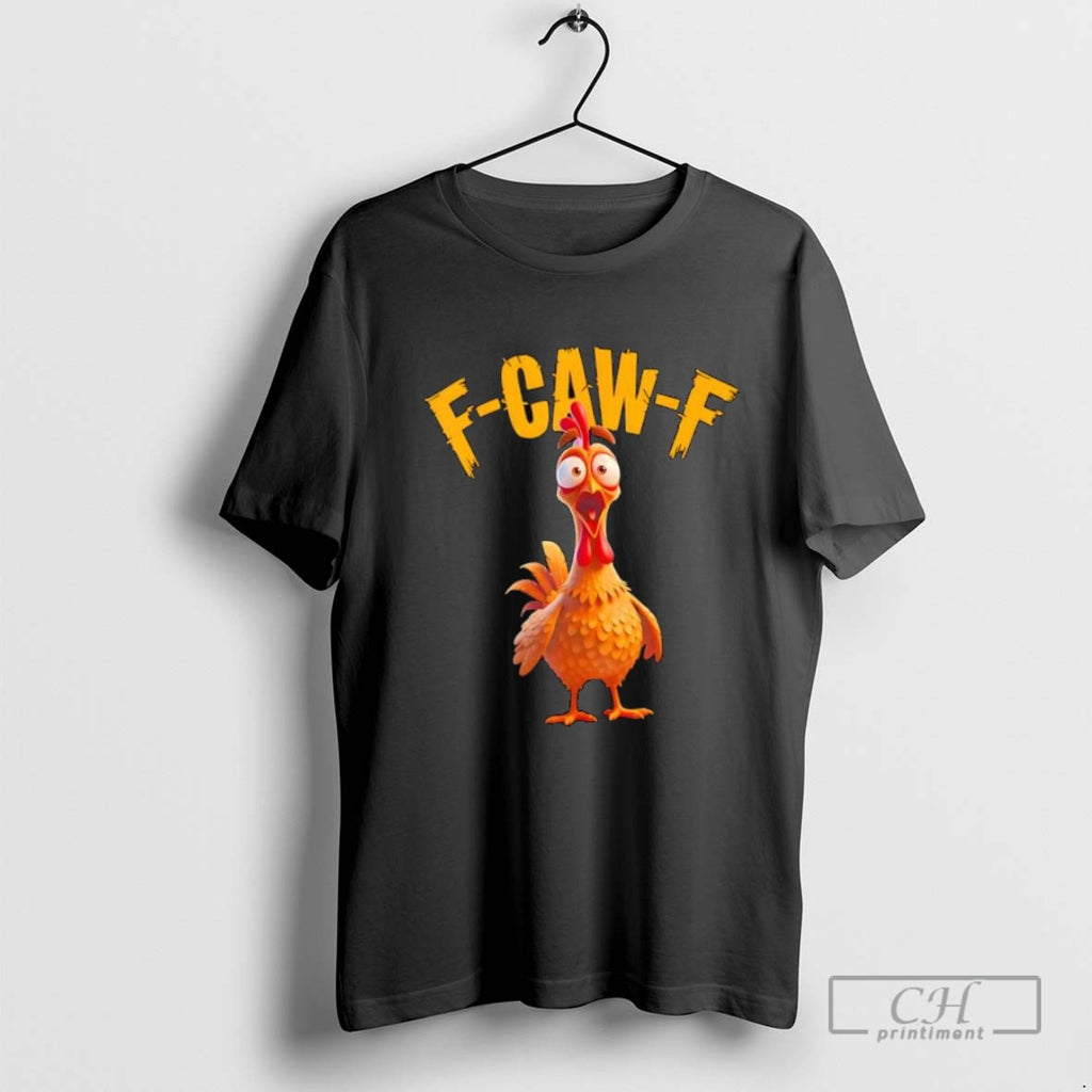 Funny F Caw F Chicken Rooster Cawing F Caw F Saying Pun